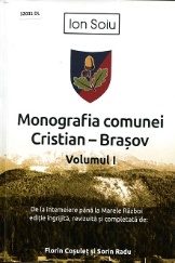 Monografia comunei Cristian - Brașov - Vol. 1: De la întemeiere până la Marele Război.