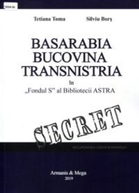 Basarabia, Bucovina și Transnistria în „Fondul S” al Bibliotecii ASTRA