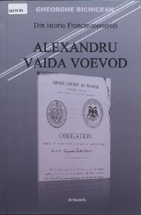 Din istoria Francmasoneriei: Alexandru Vaida Voevod