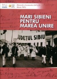 Mari sibieni pentru Marea Unire