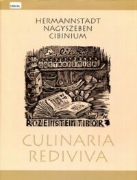 Hermannstadt - Nagyszeben - Cibinium: culinaria rediviva