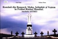 Românii din Bungard, Mohu, Șelimbăr și Veștem în Primul Război Mondial: ancheta ASTREI